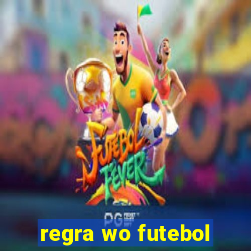 regra wo futebol